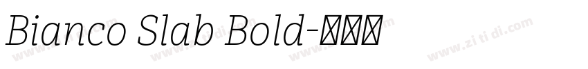 Bianco Slab Bold字体转换